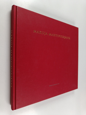 Makuja mahtipitäjästä : ruokaa, kulttuuria, tarinoita
