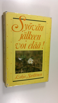 Lahja Sarkkinen : Syövän jälkeen voi elää!