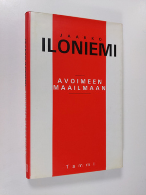 Jaakko Iloniemi : Avoimeen maailmaan