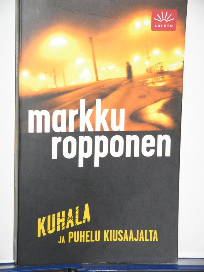 Markku Ropponen : KUHALA ja PUHELU KIUSAAJALTA