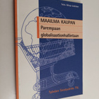Merja (toim.) Leskinen : Maailma kaupan : parempaan globa... - pikkukuva 1