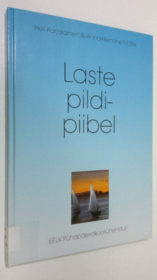 Heli Karjalainen : Laste pildipiibel