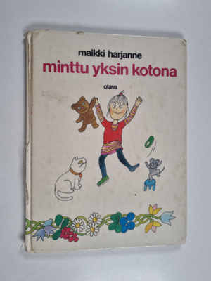 Maikki Harjanne : Minttu yksin kotona