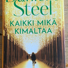 KAIKKI MIKÄ KIMALTAA, Danielle Steel, kovakantinen - pikkukuva 1