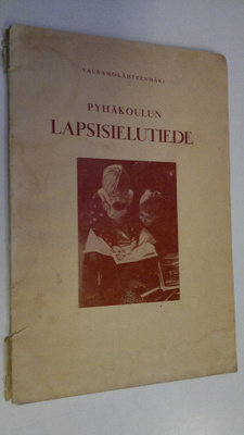 Toivo Vauramo : Pyhäkoulun lapsisielutiede