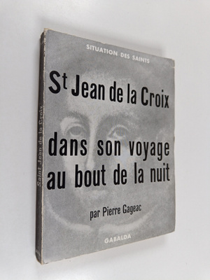 Pierre Gageac : Saint Jean de la Croix dans son voyage au...