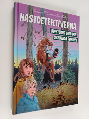 Catharina Hansson : Hästdetektiverna. Mysteriet med den s...