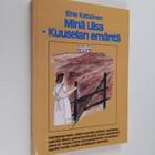 Eine Katainen : Minä Liisa - Kuuselan emäntä (signeerattu... - pikkukuva 1