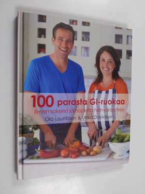 Ola Lauritzson : 100 parasta GI-ruokaa ilman sokeria ja n...