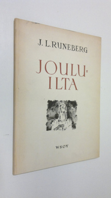 Johan Ludvig Runeberg : Jouluilta : kolme laulua