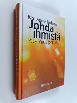 Makke Leppänen : Johda ihmistä : psykologiaa johtajille (...
