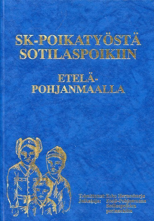 SK-poikatyöstä sotilaspoikiin Etelä- Pohjanmaalla