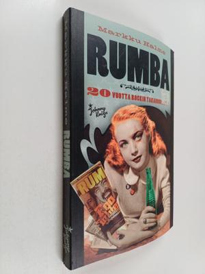 Markku Halme : Rumba : 20 vuotta rockin takahuoneessa