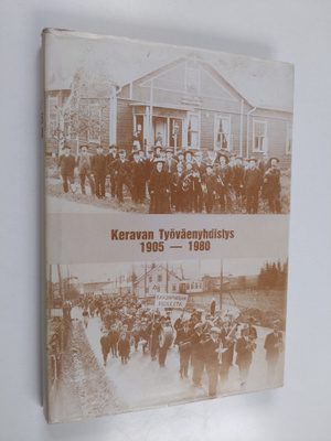 Juha Mäkinen : Keravan työväenyhdistys 1905-1980