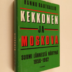 Hannu Rautkallio : Kekkonen ja Moskova : Suomi lännestä n... - pikkukuva 1