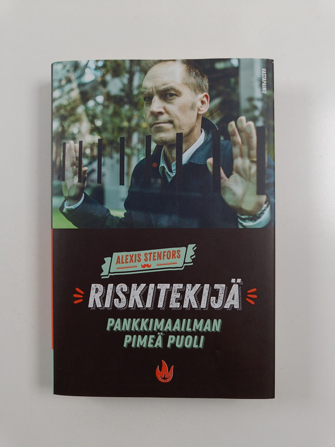 Alexis Stenfors : Riskitekijä : Pankkimaailman pimeä puoli