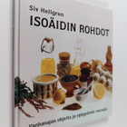 Siv Hellgren : Isoäidin rohdot : Vanhanajan ohjeita ja ny... - pikkukuva 1
