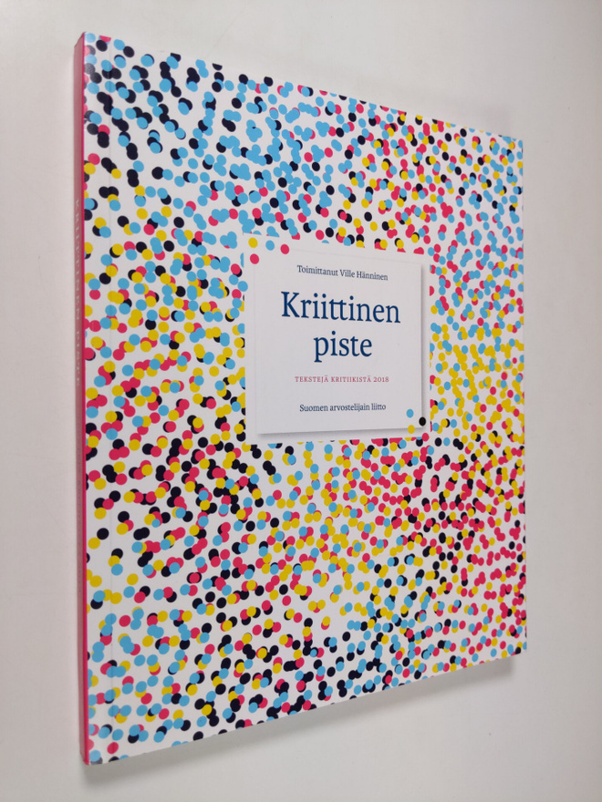Kriittinen piste : tekstejä kritiikistä 2018
