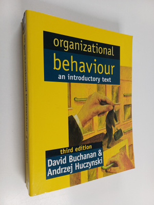 David Buchanan : Organizational behaviour : an introducto...