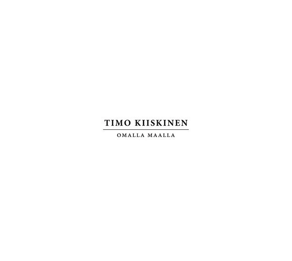 Timo Kiiskinen (CD+5) Omalla Maalla HYVÄ KUNTO!!