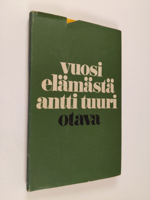 Antti Tuuri : Vuosi elämästä : novelleja