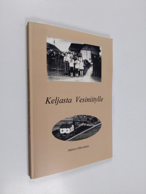 Antero Pärssinen : Keljasta Vesiniitylle : Pyhäjärven iso...