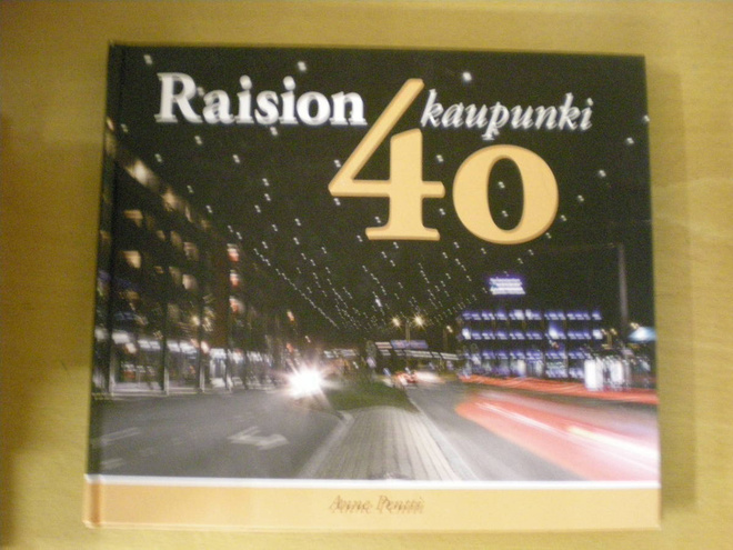 Anne Pentti: Raision kaupunki 40 vuotta