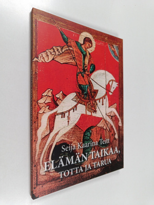 Seija Kaarina Teitt : Elämän taikaa, totta ja tarua - Elä...