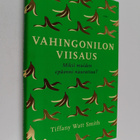 Tiffany Watt Smith : Vahingonilon viisaus : miksi muiden ... - pikkukuva 1