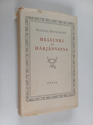 Rafael Koskimies : Helsinki ja Härjänvatsa : muistelua