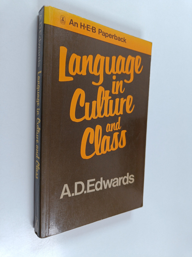 A. D. Edwards : Language in culture and class : the socio...