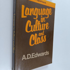 A. D. Edwards : Language in culture and class : the socio... - pikkukuva 1