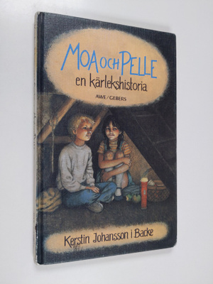 Kerstin Johansson : Moa och Pelle : en kärlekshistoria