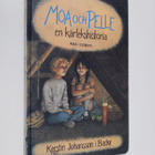 Kerstin Johansson : Moa och Pelle : en kärlekshistoria - pikkukuva 1