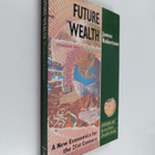 James Robertson : Future wealth : a new economics for the... - pikkukuva 1