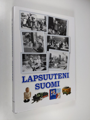 Jouni Kallioniemi : Lapsuuteni Suomi : Suomi 100 vuotta