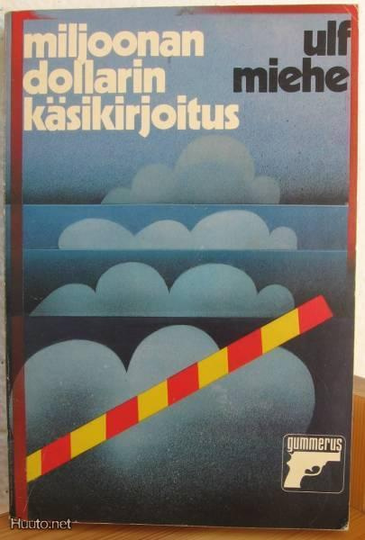 Ulf Miehe: Miljoonan dollarin käsikirjoitus, G:rus-74. 263s.