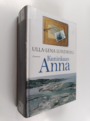 Ulla-Lena Lundberg : Kuninkaan Anna ; Kökarin Anna (yhtei...