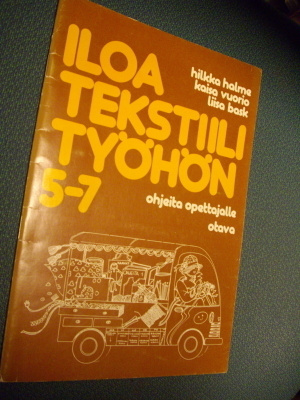 ILOA TEKSTIILITYÖHÖN 5-7 Ohjeita opettajalle (Sis.postikulu)