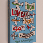 Tom Chesshyre : How Low Can You Go? - Round Europe for 1p... - pikkukuva 1