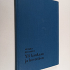 Veikko Rissanen : Yli kankaan ja kosteikon (signeerattu) - pikkukuva 1