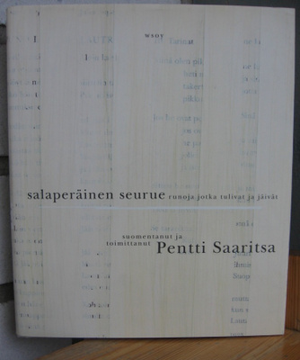 Pentti Saaritsa (t.): Salaperäinen seurue, Wsoy 1998. 2p.