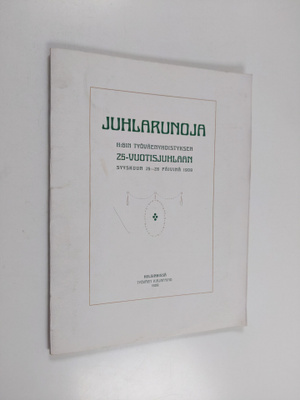 Juhlarunoja Helsingin työväenyhdistyksen 25-vuotisjuhlaan...
