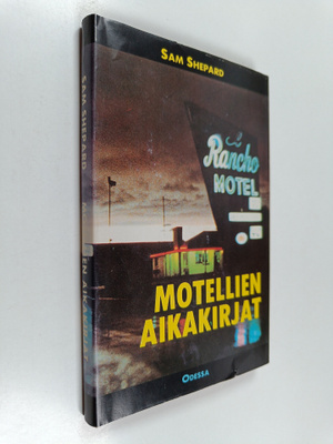 Sam Shepard : Motellien aikakirjat