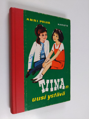 Anni Polva : Tiinan uusi ystävä