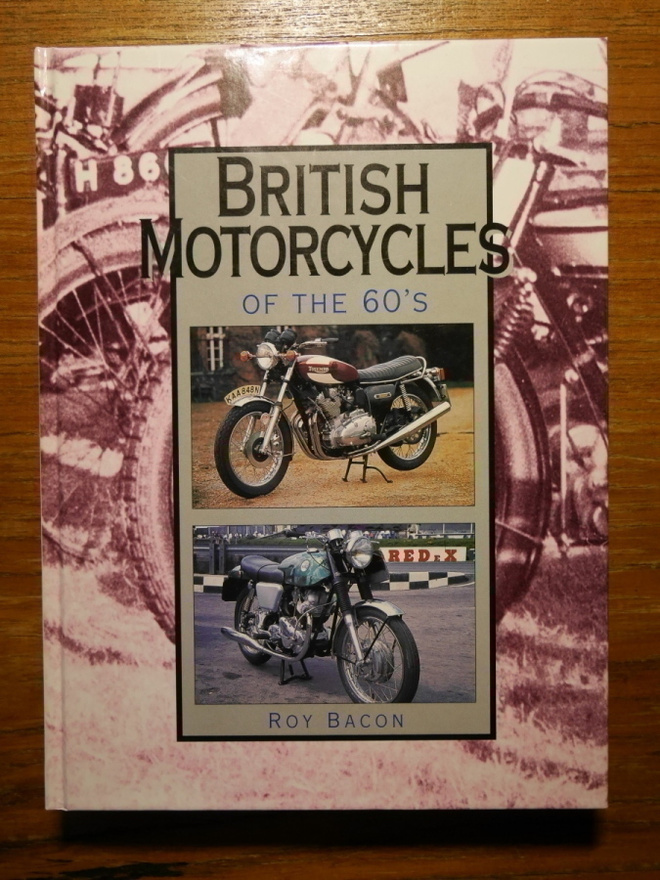 Roy Bacon - British Motorcycles of the 60's