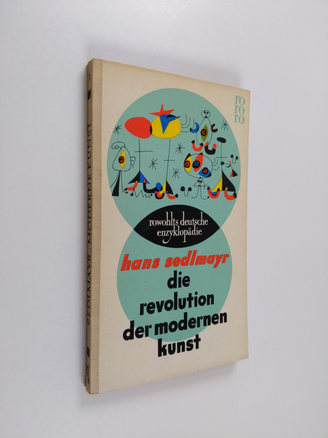 Hans Sedlmayr : Die Revolution der modernen Kunst