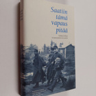 Saatiin tämä vapaus pitää : tutkija kohtaa rovaniemeläisv... - pikkukuva 1