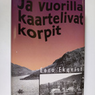Eero Ekqvist : Ja vuorilla kaartelivat korpit - pikkukuva 1