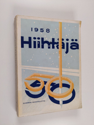 Hiihtäjä 1958 : Suomen hiihtoliiton vuosikirja